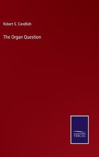 Cover image for The Organ Question