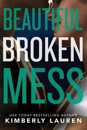 Cover image for Beautiful Broken Mess