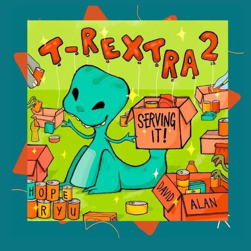 Cover image for T-Rextra 2: Serving It!