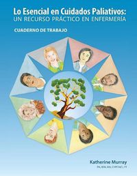 Cover image for Lo Esencial en Cuidados Paliativos Cuaderno de Trabajo: Un recurso practico en enfermeria