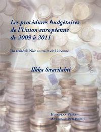 Cover image for Les Procedures Budgetaires de L'Union Europeenne de 2009 a 2011 - Du Traite de Nice Au Traite de Lisbonne