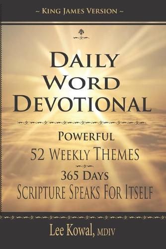 Cover image for Daily Word Devotional - Powerful 52 Weekly Themes, 365 Days Scripture Speaks for Itself: King James Version