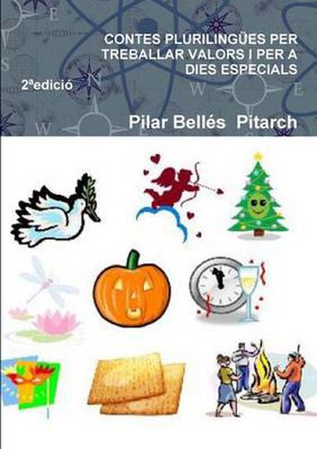 CONTES PLURILINGUES PER TREBALLAR VALORS I PER A DIES ESPECIALS (Segona edicio)