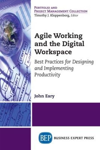Cover image for Agile Working and the Digital Workspace: Best Practices for Designing and Implementing Productivity