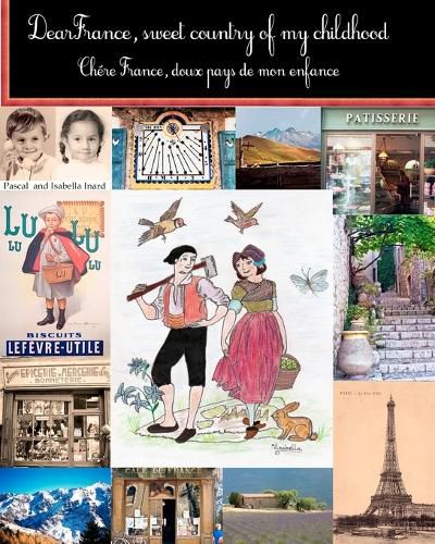 Cover image for Dear France, sweet country of my childhood: Chere France, doux pays de mon enfance