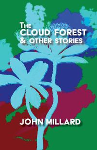 Cover image for The Cloud Forest & Other Stories