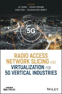 Cover image for Radio Access Network Slicing and Virtualization for 5G Vertical Industries