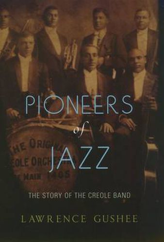 Cover image for Pioneers of Jazz: The Story of the Creole Band