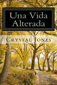 Cover image for Una Vida Alterada