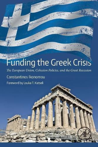 Cover image for Funding the Greek Crisis: The European Union, Cohesion Policies, and the Great Recession