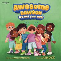 Cover image for Awesome Dawson, it's Not Your Turn!