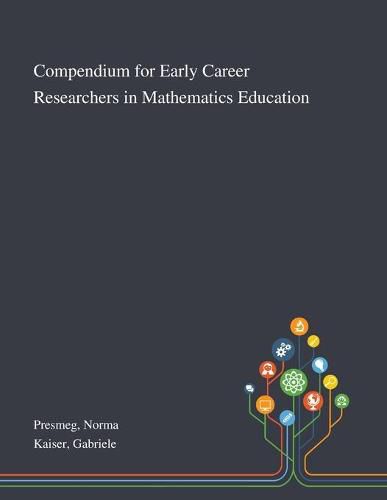 Cover image for Compendium for Early Career Researchers in Mathematics Education