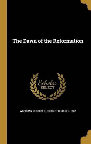 Cover image for The Dawn of the Reformation