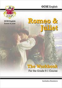 Cover image for Grade 9-1 GCSE English Shakespeare - Romeo & Juliet Workbook (includes Answers)