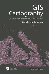 Cover image for GIS Cartography: A Guide to Effective Map Design, Third Edition