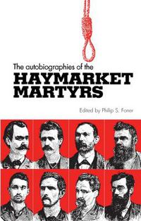 Cover image for The Autobiographies of the Haymarket Martyrs