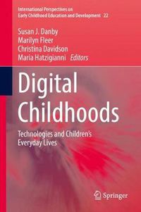 Cover image for Digital Childhoods: Technologies and Children's Everyday Lives