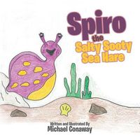 Cover image for Spiro the Salty Sooty Sea Hare
