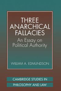 Cover image for Three Anarchical Fallacies: An Essay on Political Authority