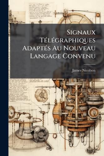 Signaux T L Graphiques Adapt?'s Au Nouveau Langage Convenu: Classification Des Signes, Etc