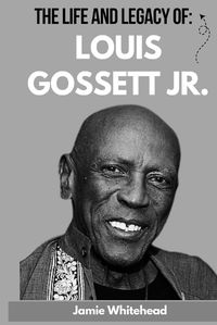 Cover image for The Life And Legacy Of Louis Gossett Jr