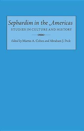 Sephardim in the Americas: Studies in Culture and History