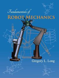 Cover image for Fundamentals of Robot Mechanics