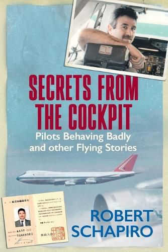 Cover image for Secrets From the Cockpit: Pilots Behaving Badly and Other Flying Stories