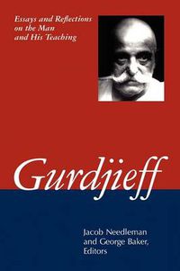 Cover image for Gurdjieff: Essays and Reflections on the Man and His Teachings