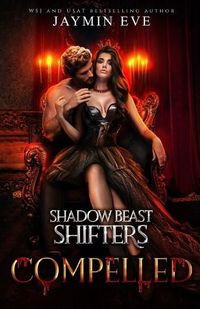 Cover image for Compelled - Shadow Beast Shifters Book 5