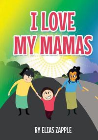 Cover image for I Love My Mamas