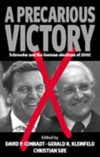 Cover image for A Precarious  Victory: Schroeder and the German Elections of 2002