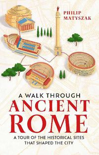 Cover image for A Walk Through Ancient Rome