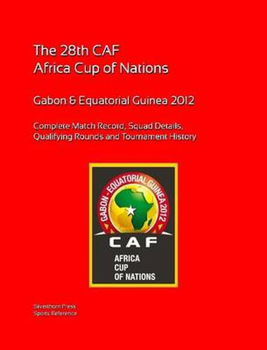 Cover image for 2012 Africa Cup of Nations: Complete Tournament Record