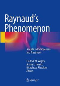 Cover image for Raynaud's Phenomenon: A Guide to Pathogenesis and Treatment