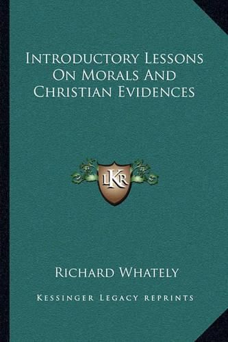 Introductory Lessons on Morals and Christian Evidences