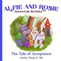 Cover image for Alfie and Rosie Adventure Bunnies: The Tale of Acceptance