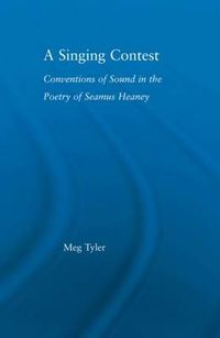Cover image for A Singing Contest: Conventions of Sound in the Poetry of Seamus Heaney