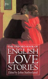 Cover image for The Oxford Book of English Love Stories