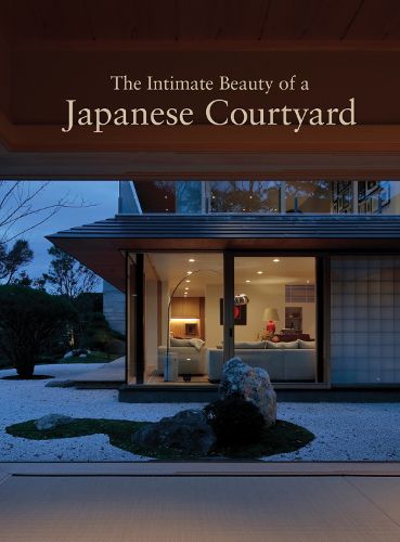 Cover image for The Intimate Beauty of a Japanese Courtyard