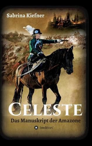 Cover image for Celeste: Das Manuskript der Amazone