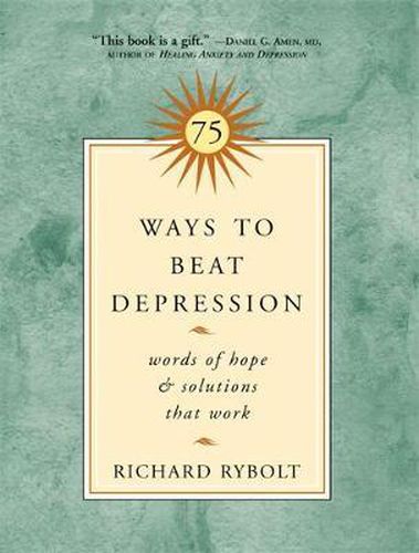 Cover image for 75 Ways to Beat Depression: Words of Hope and Solutions that Work