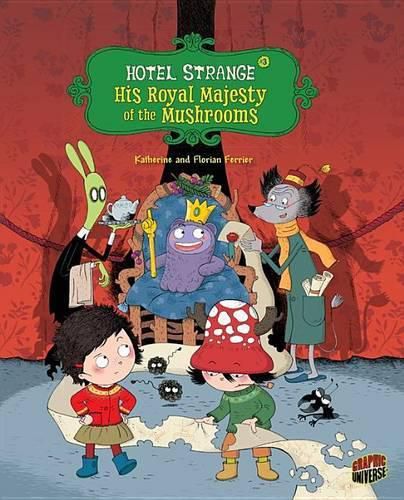 Hotel Strange Book 3: His Royal Majesty of the Mushrooms