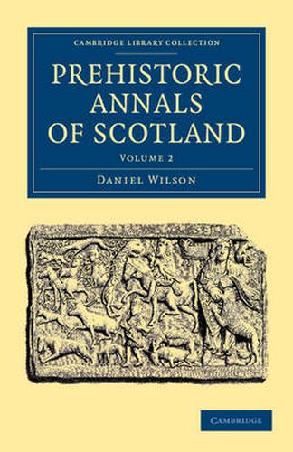 Cover image for Prehistoric Annals of Scotland