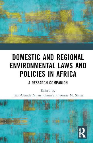 Cover image for Domestic and Regional Environmental Laws and Policies in Africa