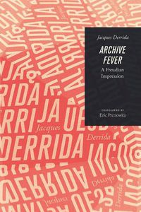 Cover image for Archive Fever: A Freudian Impression
