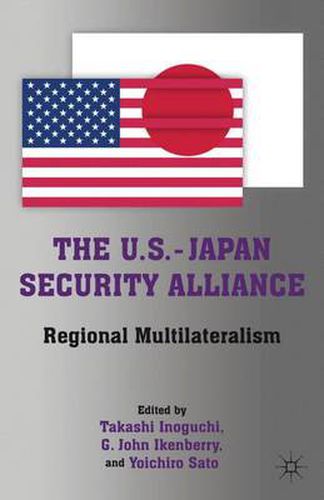 Cover image for The U.S.-Japan Security Alliance: Regional Multilateralism