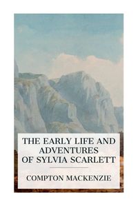 Cover image for The Early Life and Adventures of Sylvia Scarlett