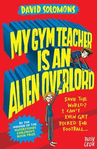 Cover image for My Gym Teacher Is an Alien Overlord