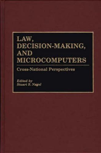 Cover image for Law, Decision-Making, and Microcomputers: Cross-National Perspectives